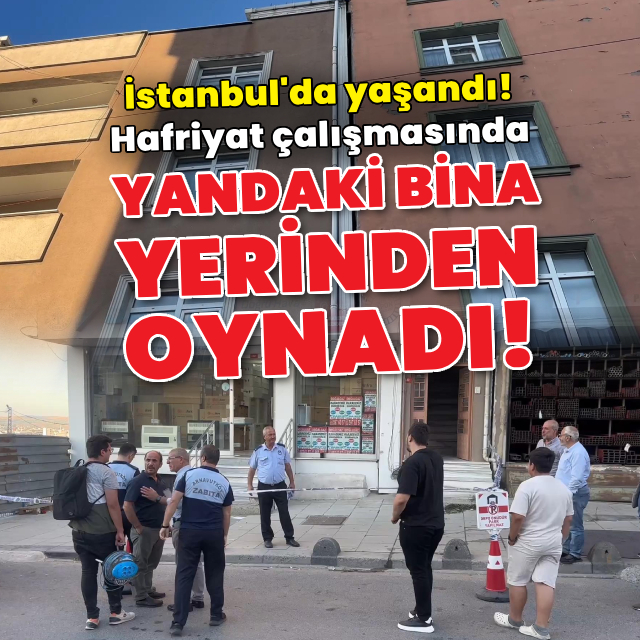 Hafriyat çalışmasında yandaki bina yerinden oynadı!