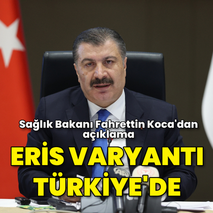 Eris varyantı Türkiye'de