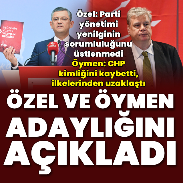 CHP'de iki isim adaylığını ilan etti