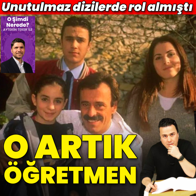  O artık öğretmen