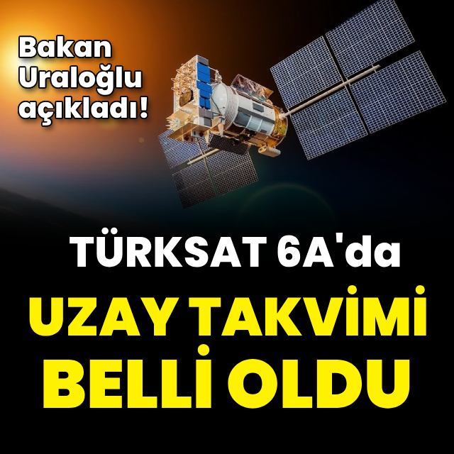 TÜRKSAT 6A'da uzaya fırlatma tarihi belli oldu