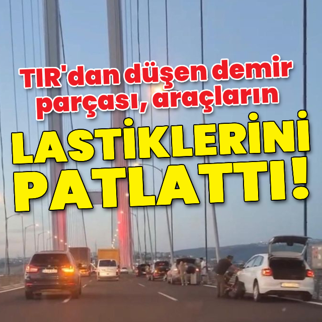 TIR'dan düşen demir parçası, araçların lastiklerini patlattı!