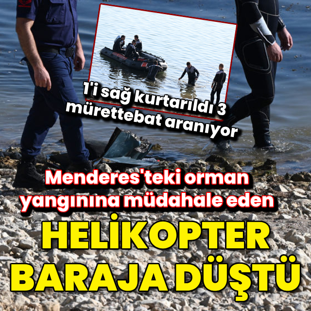  İzmir'de yangına müdahale eden helikopter baraja düştü!