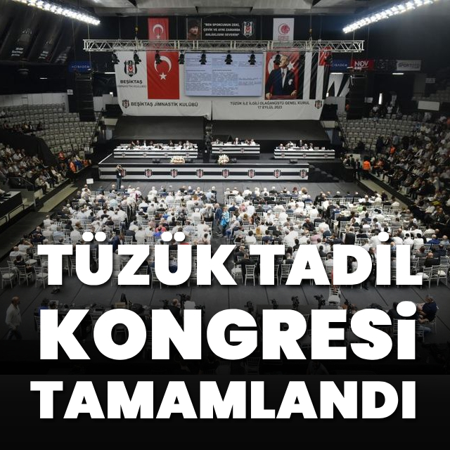  Beşiktaş'ta tüzük tadil kongresi tamamlandı
