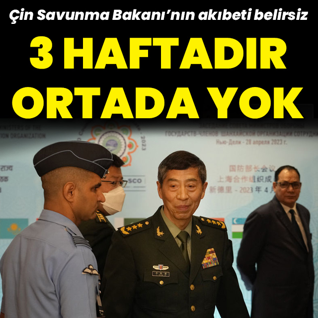 Çin’de Savunma Bakanı 3 haftadır ortada yok