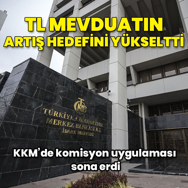 TL mevduatın artış hedefini yükseltti