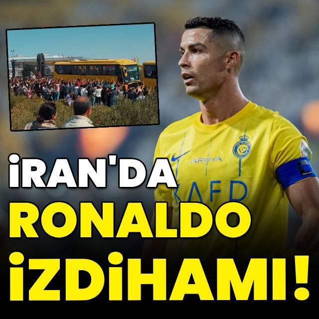 İran'da Ronaldo izdihamı!
