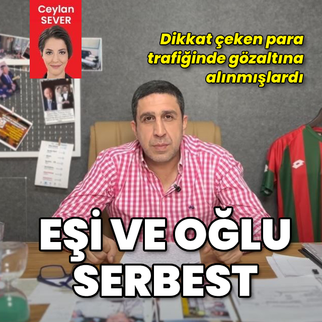 Muhammet Yakut'un eşi ve oğlu serbest bırakıldı