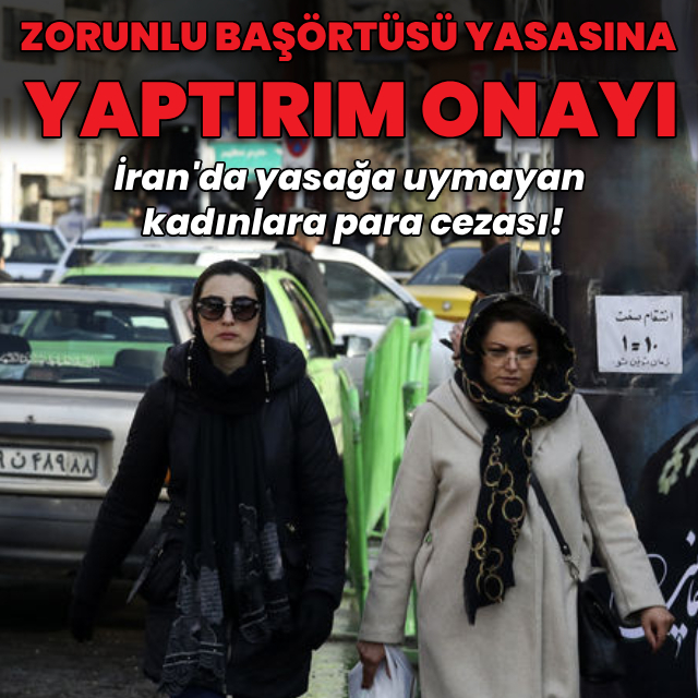 İran'da zorunlu başörtüsü yasasına onay