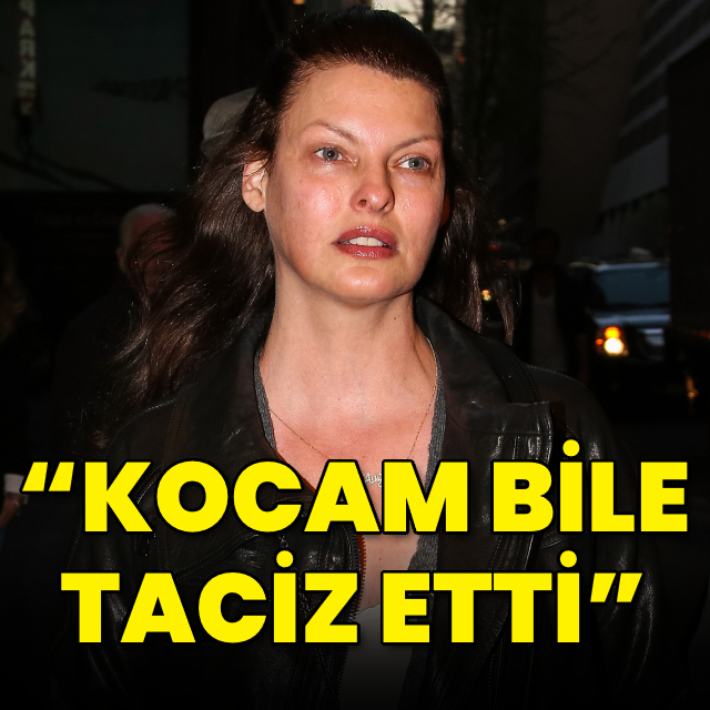 "Kocam bile taciz etti"