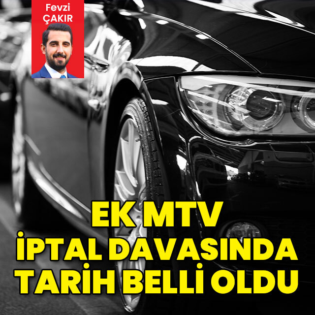 Ek MTV iptal davasında tarih belli oldu