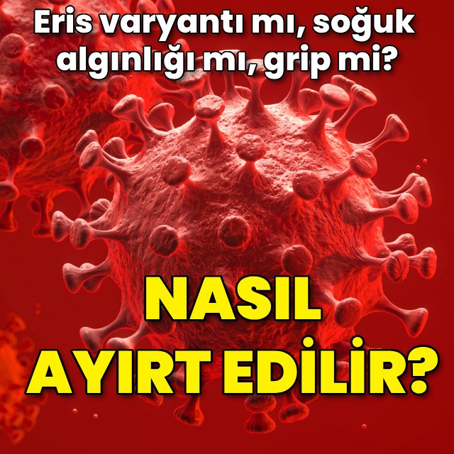Eris varyantı ve grip nasıl ayırt edilir?