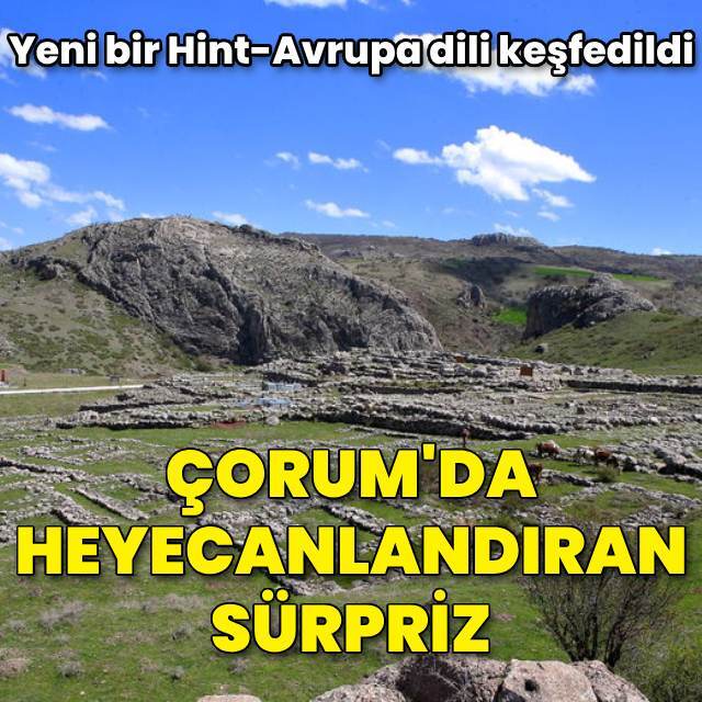 Çorum'daki Hattuşa'da yeni bir Hint-Avrupa dili keşfedildi