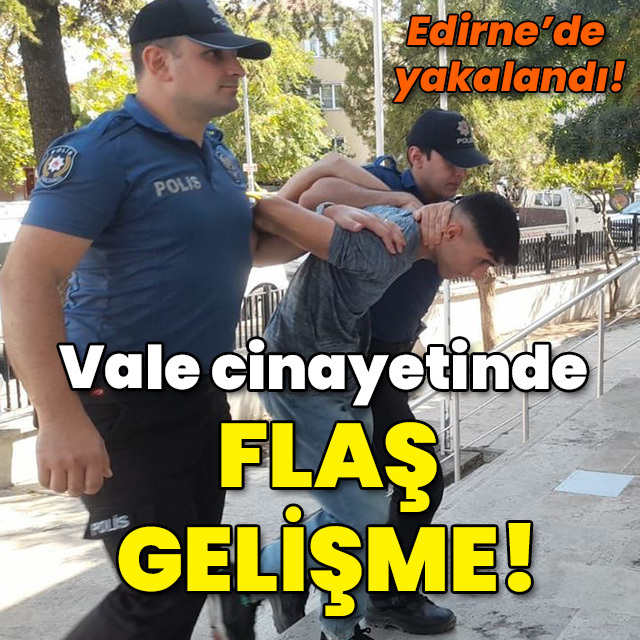 Vale cinayeti soruşturmasında flaş gelişme!