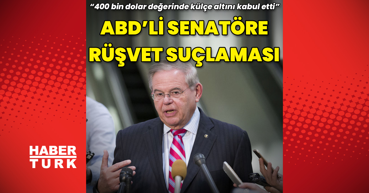 ABD’de Senatör Menendez’e rüşvet suçlaması