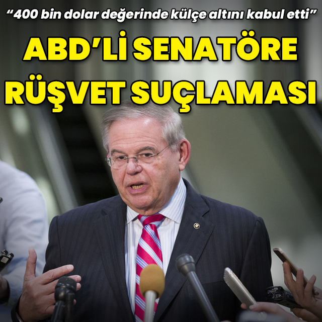 ABD'li senatöre rüşvet suçlaması