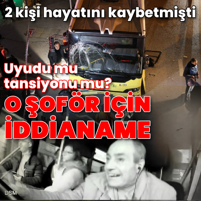 2 kişinin öldüğü İETT kazasında iddianame