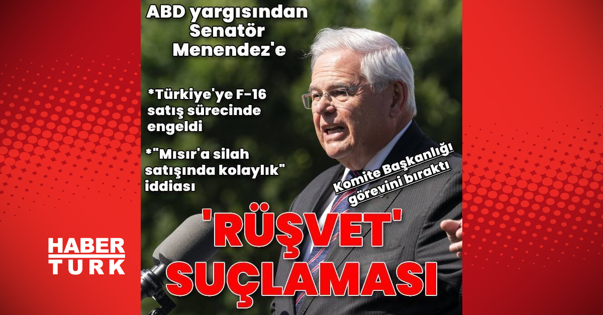 ABD’nin etkili senatörü Menendez’e ‘rüşvet’ suçlaması
