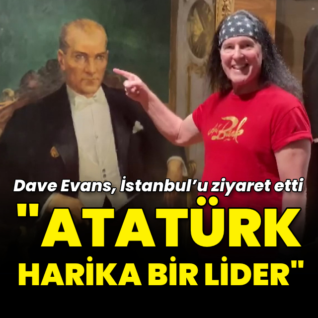 "Mustafa Kemal Atatürk harika bir lider"