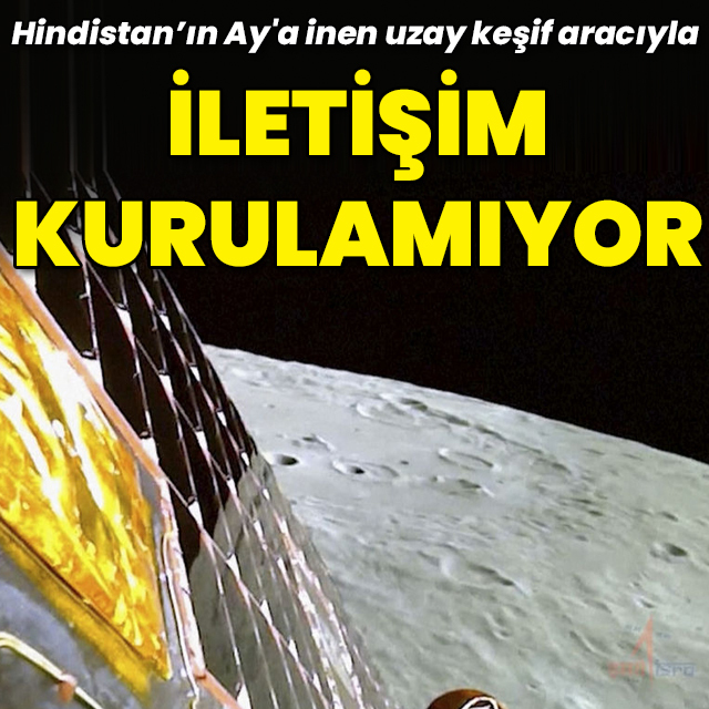 Hindistan'ın uzay keşif aracı ile temas kurulamıyor