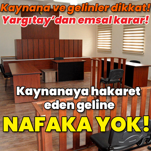 Yargıtay'dan emsal karar! Kaynanaya hakaret eden geline nafaka yok!