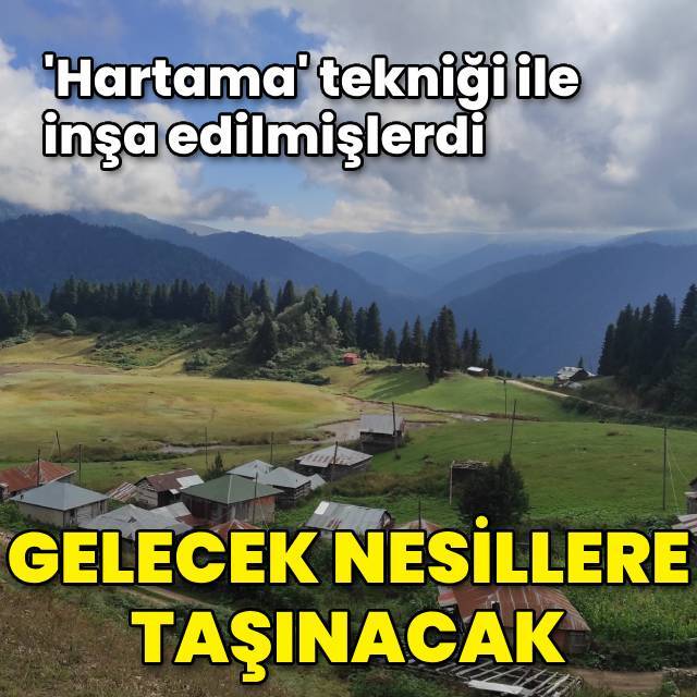 'Hartama' tekniği ile inşa edilmişlerdi...