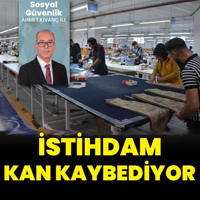 İstihdam kan kaybediyor