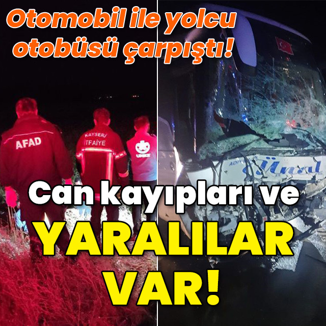 Otomobil ile yolcu otobüsü çarpıştı! Can kayıpları ve yaralılar var!
