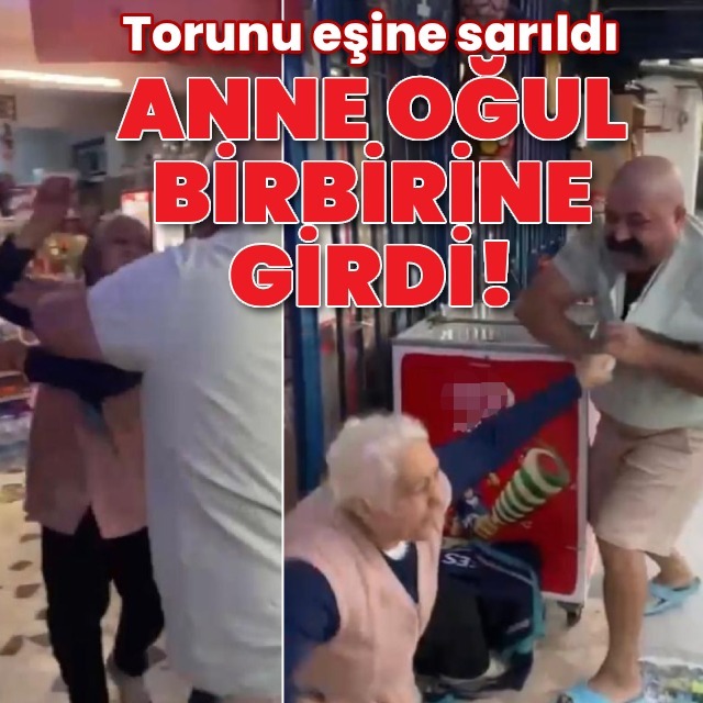 Anne ile oğlu birbirine girdi!
