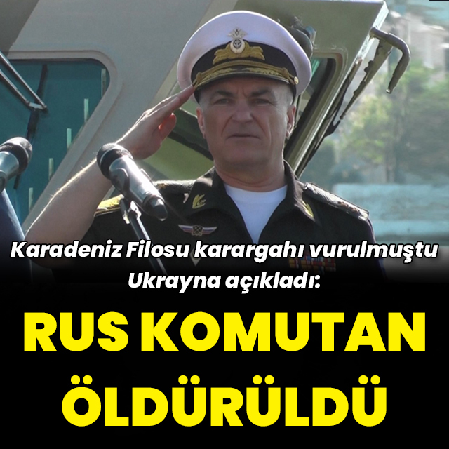 "Rus Karadeniz Filosu Komutanı Sokolov öldürüldü"