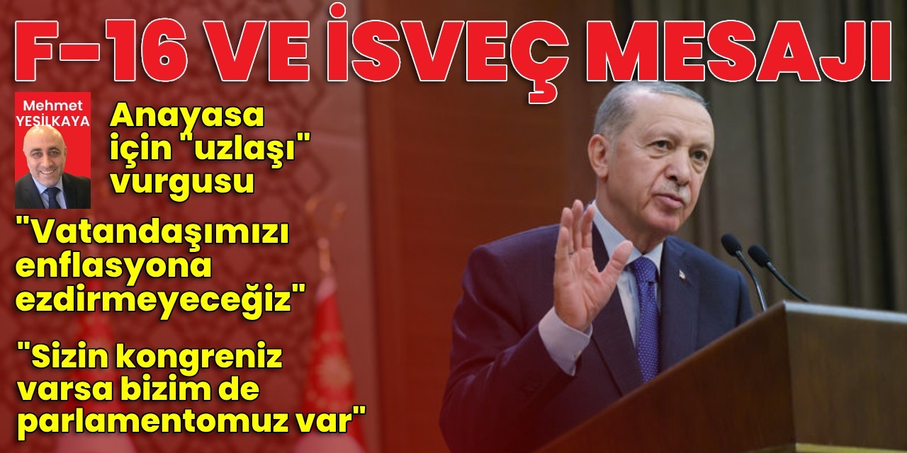 Cumhurbaşkanı Erdoğan'dan F16 ve NATO mesajı