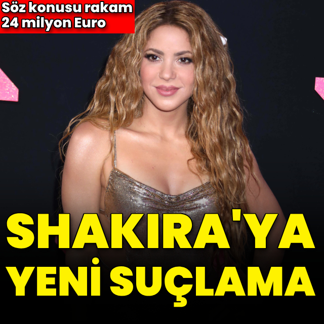 Shakira'ya yeni suçlama