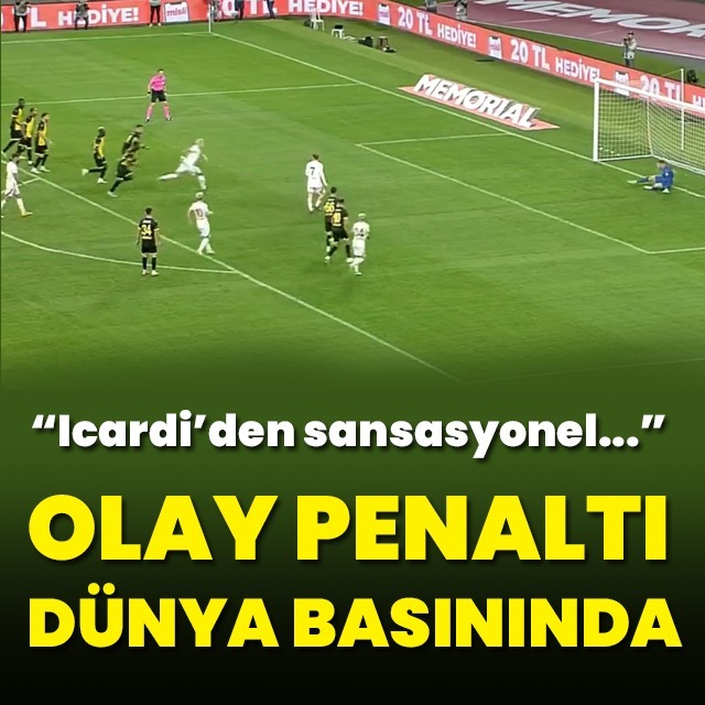 Olay penaltı dünya basınında!