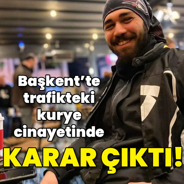 Kurye cinayetinde karar çıktı!