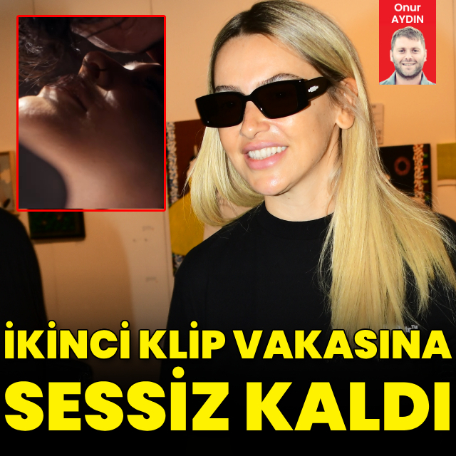 İkinci klip vakasına sessiz kaldı
