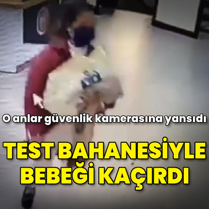 Hastaneden 3 günlük bebeği kaçırdı; o anlar kameraya yansıdı