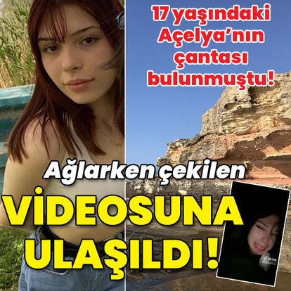 Tam 4 gün oldu! Açelya'nın çantası bulundu!