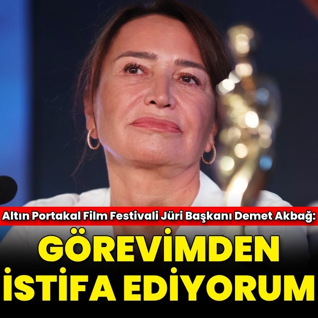 Demet Akbağ istifa etti