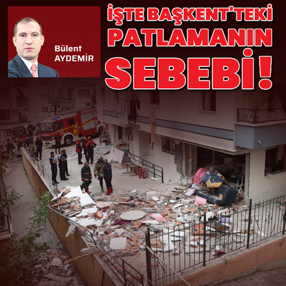 Başkent'teki patlamanın sebebi ortaya çıktı!