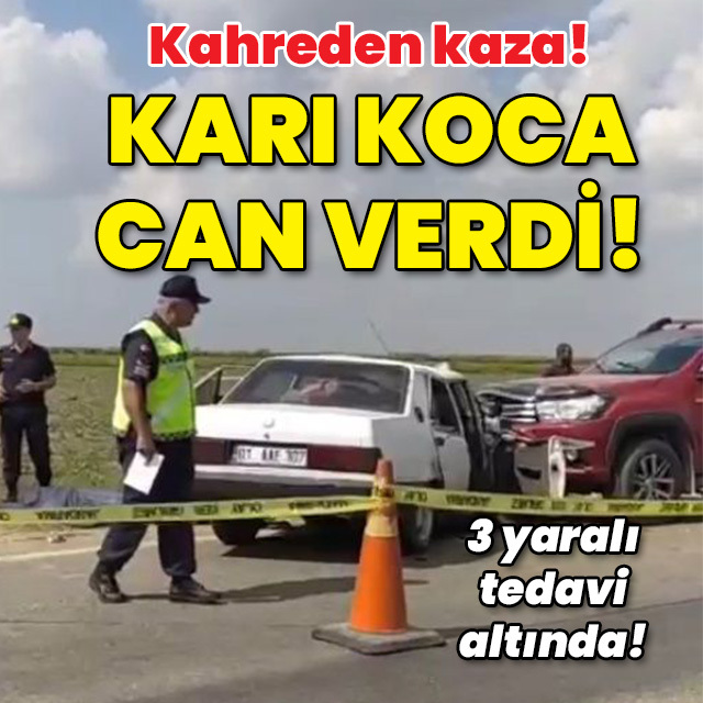 Kahreden kaza! Karı koca can verdi!