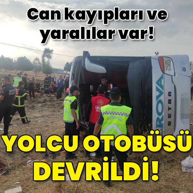 Yolcu otobüsü devrildi! Can kayıpları ve yaralılar var!