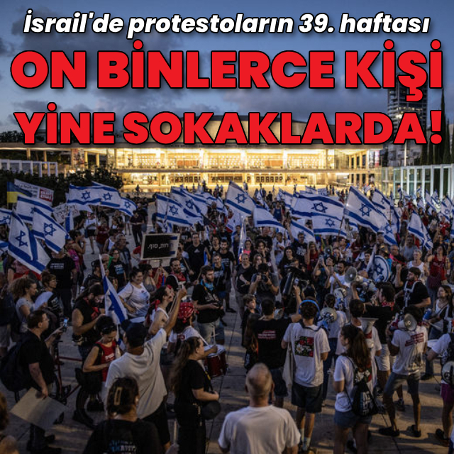 Protestoların 39. haftası: On binlerce kişi yine sokaklarda!