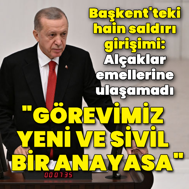Cumhurbaşkanı Erdoğan: Görevimiz yeni ve sivil bir anayasa