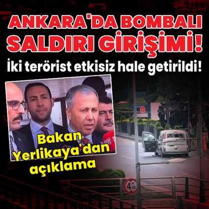 Ankara'da bombalı saldırı girişimi!