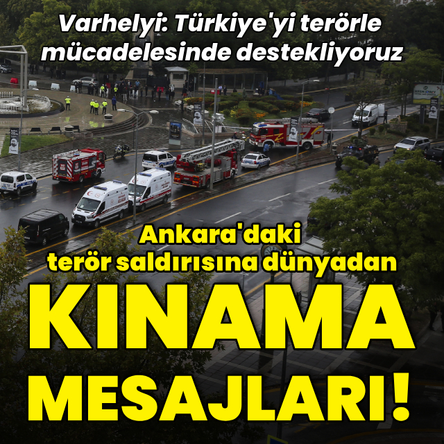 Ankara'daki terör saldırısına kınama mesajları