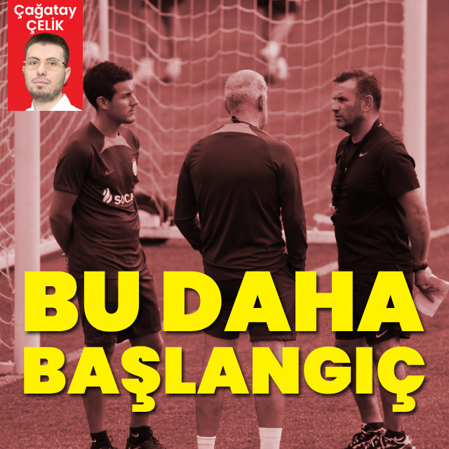 "Bu daha başlangıç!"