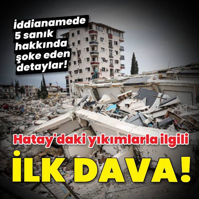 Hatay'daki yıkımlarla ilgili ilk dava!