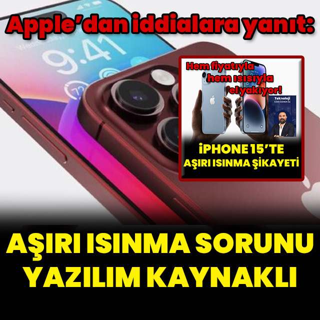 Apple aşırı ısınma problemini kabul etti