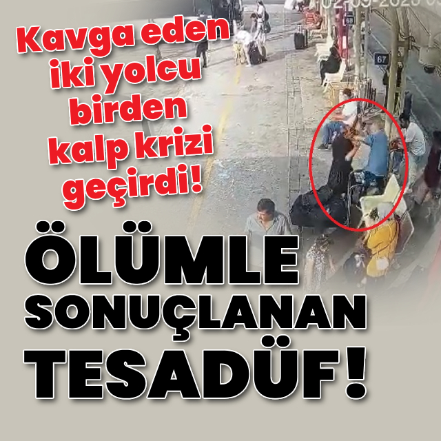 Kavga eden iki yolcu birden kalp krizi geçirdi!