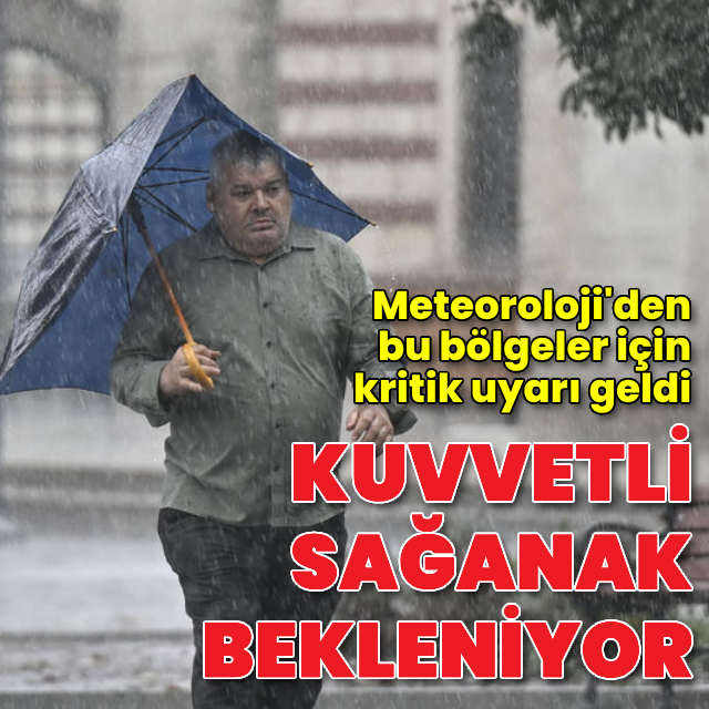 Kuvvetli sağanak yağmur bekleniyor